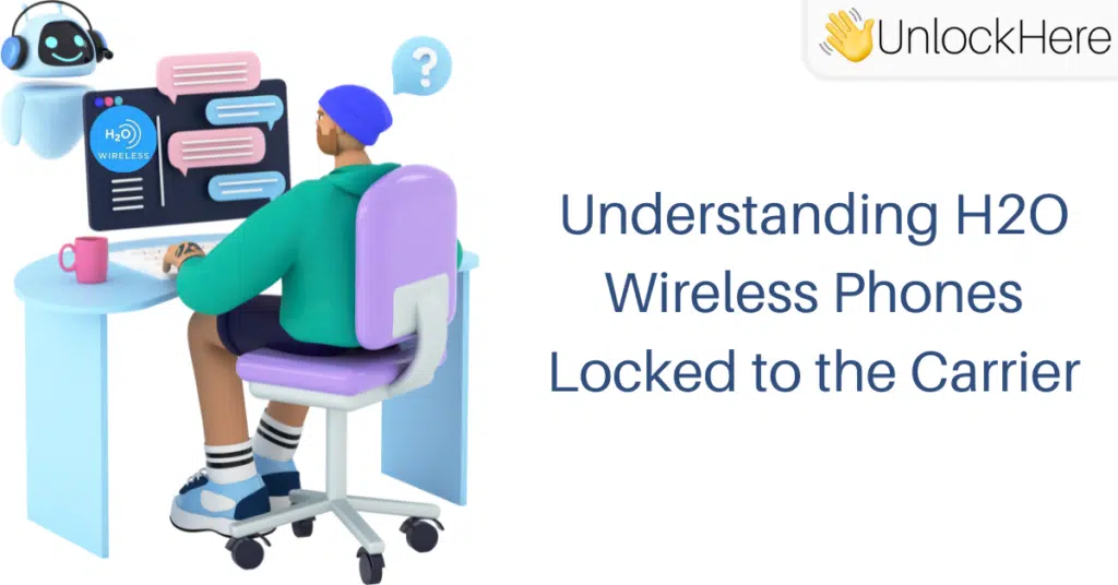 What is H2O Wireless? Why do they Network Lock their Phones?