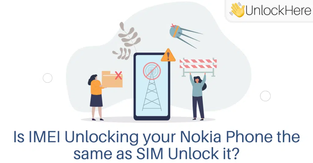 Is IMEI Unlocking your Nokia Phone the same as SIM Unlock it?